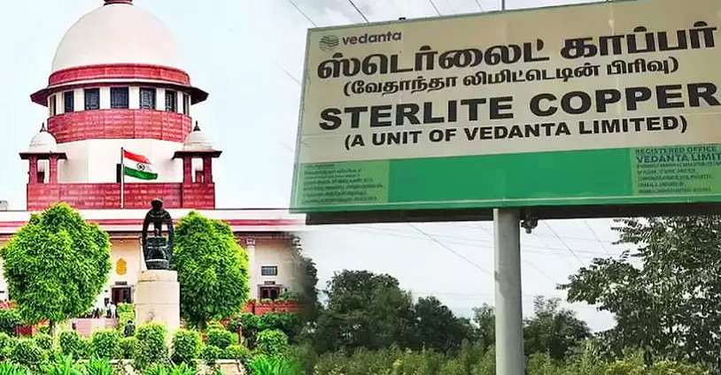 ஸ்டெர்லைட் தடை உத்தரவை மறுஆய்வு செய்யக் கோரிய மனு - தீர்ப்பில் எந்தப் பிழையும் இல்லை - உச்ச நீதிமன்றம் நிராகரிப்பு